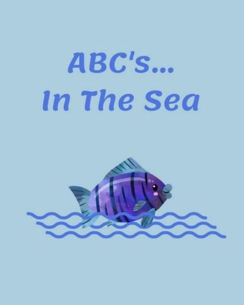 Cover for B G Jenkins · ABC's... In The Sea (Taschenbuch) (2018)