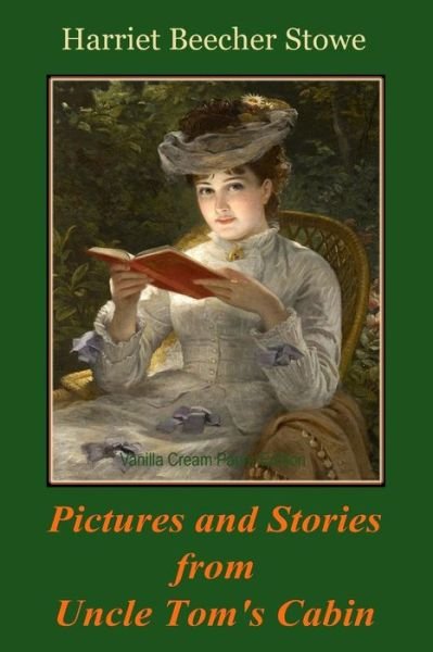 Cover for Harriet Beecher Stowe · Pictures and Stories from Uncle Tom's Cabin (Paperback Bog) (2018)