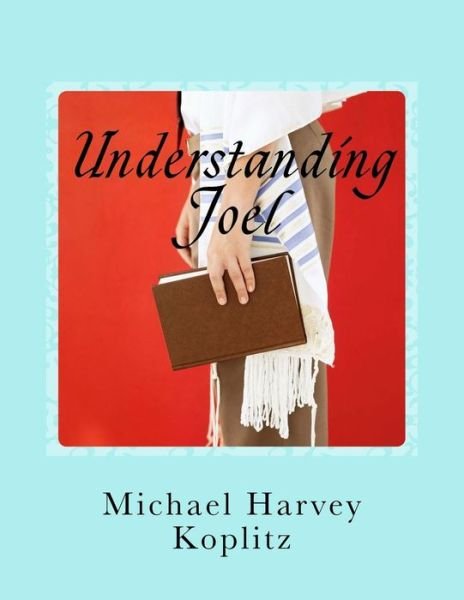 Cover for Michael Harvey Koplitz · Understanding Joel (Paperback Bog) (2018)