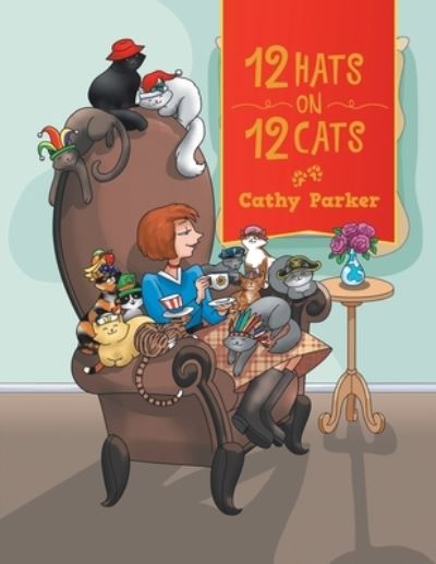 Cover for Cathy Parker · 12 Hats on 12 Cats (Book) (2020)