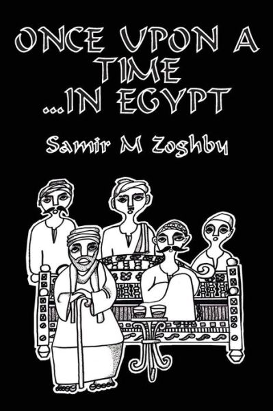 Cover for Samir M Zoghby · Once Upon a Time...in Egypt (Paperback Book) (2018)