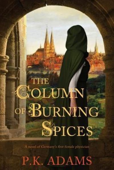 Cover for P K Adams · The Column of Burning Spices (Taschenbuch) (2019)