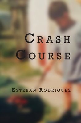 Cover for Esteban Rodriguez · Crash Course (Paperback Book) (2019)