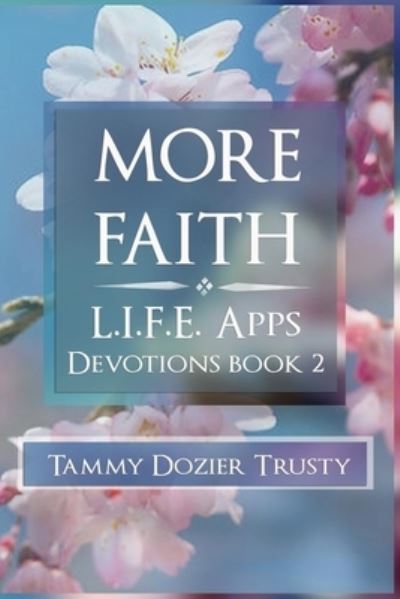 Cover for Tammy Dozier Trusty · More Faith (Paperback Book) (2020)