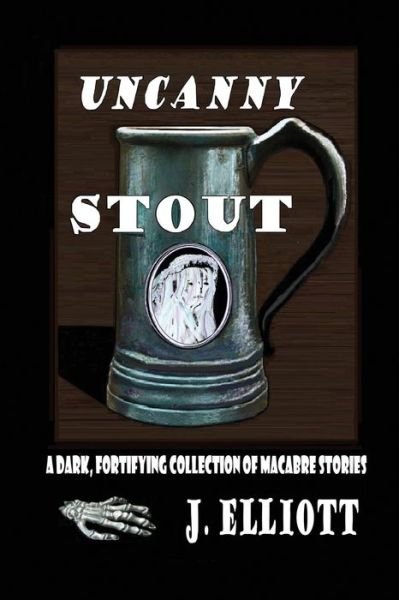 Cover for J Elliott · Uncanny Stout (Paperback Bog) (2020)