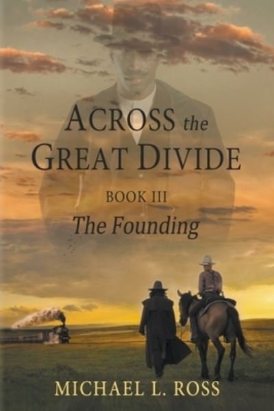 Cover for Michael Ross · Across the Great Divide Book 3 : (Book) (2022)