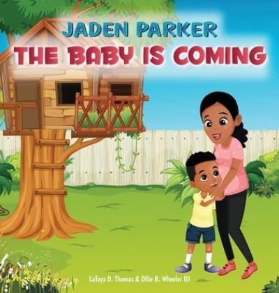 Cover for Latoya D Thomas · Jaden Parker The Baby Is Coming (Hardcover Book) (2020)