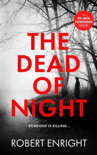 Cover for Robert Enright · The Dead Of Night - The DS Jack Townsend Crime (Paperback Book) (2023)