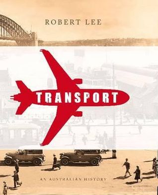 Cover for Robert Lee · Transport: An Australian History (Hardcover Book) (2010)