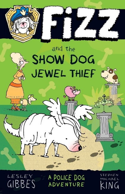 Lesley Gibbes · Fizz and the Show Dog Jewel Thief - Fizz (Paperback Book) (2017)