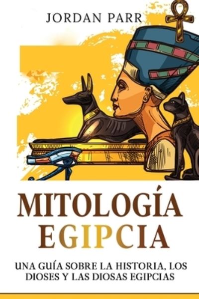 Cover for Jordan Parr · Mitología Egipcia (Bok) (2023)