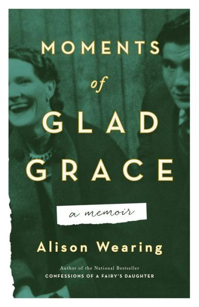 Cover for Alison Wearing · Moments of Glad Grace: A Memoir (Paperback Book) [No edition] (2020)