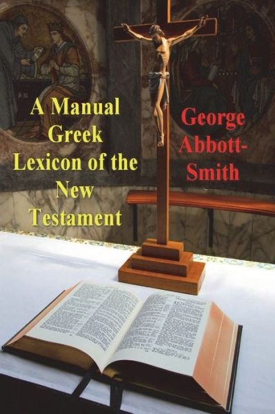 Cover for George Abbott-Smith · A Manual Greek Lexicon of the New Testament (Paperback Book) (2022)