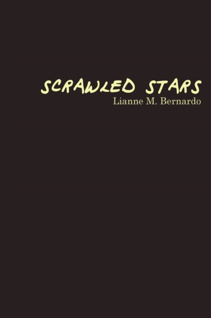 Cover for Lianne Bernardo · Scrawled Stars (Paperback Book) (2019)