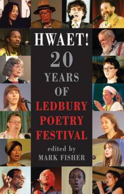 Cover for Mark Fisher · Hwaet!: 20 Years of Ledbury Poetry Festival (Paperback Book) (2016)