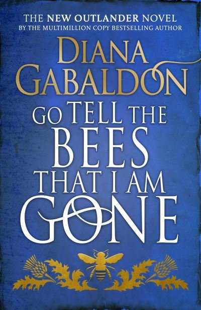 Cover for Diana Gabaldon · Go Tell the Bees that I am Gone: (Outlander 9) - Outlander (Innbunden bok) (2021)
