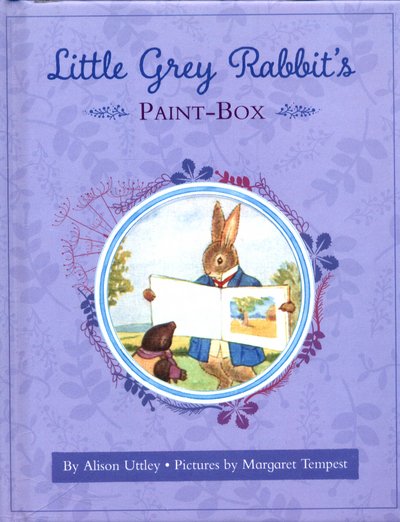 Cover for The Alison Uttley Literary Property Trust · Little Grey Rabbit's Paint-Box - Little Grey Rabbit (Inbunden Bok) (2017)