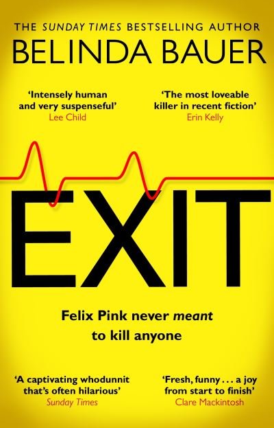 Cover for Belinda Bauer · Exit: The brilliantly funny new crime novel from the Sunday Times bestselling author of SNAP (Paperback Bog) (2021)