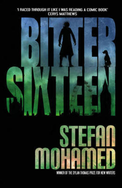 Cover for Stefan Mohamed · The Bitter Sixteen Trilogy - Bitter Sixteen (Paperback Book) (2015)