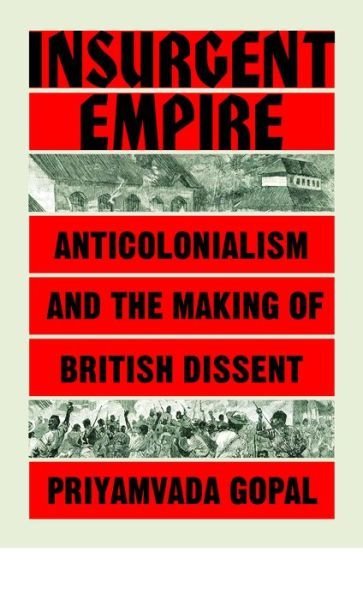 Cover for Priyamvada Gopal · Insurgent Empire: Anticolonial Resistance and British Dissent (Paperback Book) (2020)