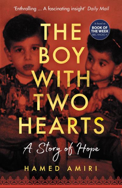 Cover for Hamed Amiri · The Boy with Two Hearts: A Story of Hope (Taschenbuch) (2021)