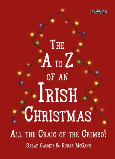 Cover for Sarah Cassidy · The A-Z of an Irish Christmas: All the Craic of the Crimbo! (Hardcover Book) (2020)