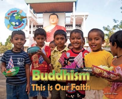 Cover for Ruth Owen · Buddhism, This is our Faith - My World Your World (Paperback Book) (2025)