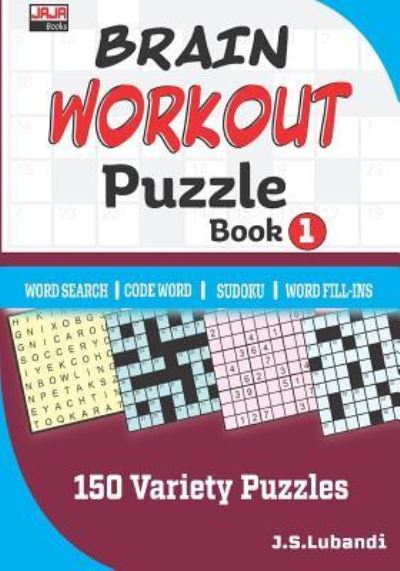 Cover for J S Lubandi · Brain Workout Puzzle Book 1 (Paperback Book) (2019)