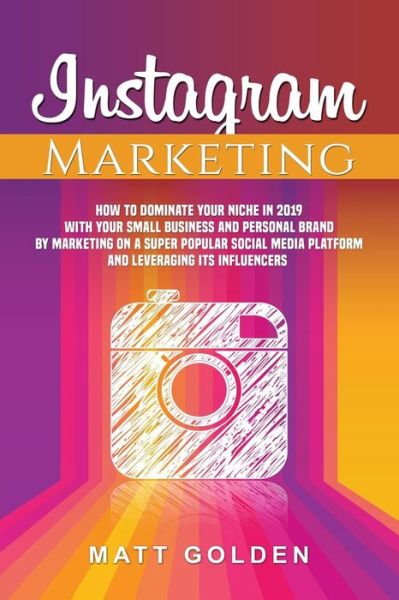 Cover for Matt Golden · Instagram Marketing (Paperback Book) (2019)