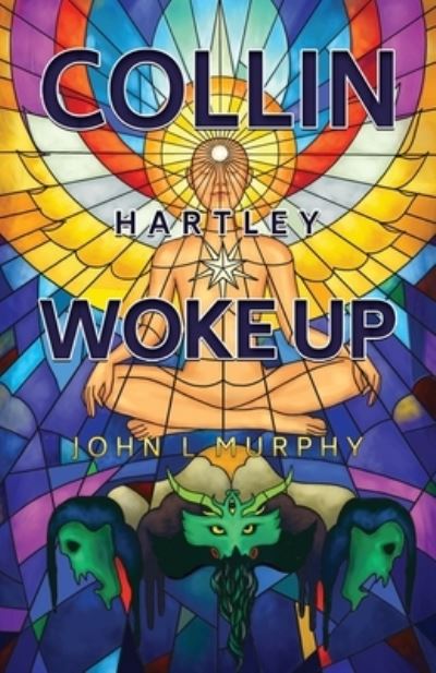 John L Murphy · Collin Hartley Woke Up (Paperback Book) (2022)