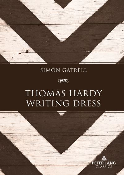 Cover for Simon Gatrell · Thomas Hardy Writing Dress (Hardcover Book) [New edition] (2023)