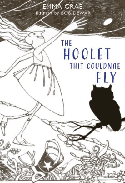 Cover for Emma Grae · The Hoolet Thit Couldnae Fly (Taschenbuch) (2023)