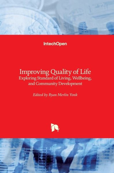Cover for Ryan Merlin Yonk · Improving Quality of Life: Exploring Standard of Living, Wellbeing, and Community Development (Hardcover Book) (2021)