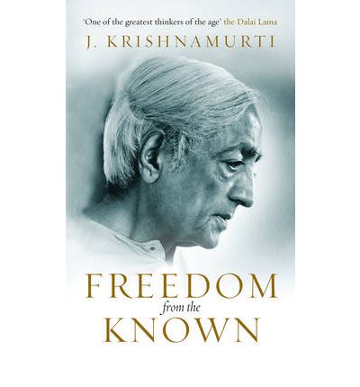 Freedom from the Known - J Krishnamurti - Bøger - Ebury Publishing - 9781846042133 - 1. juli 2010