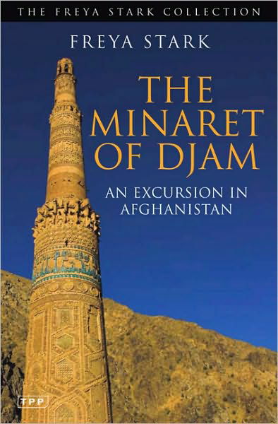 Cover for Freya Stark · The Minaret of Djam: An Excursion in Afghanistan (Paperback Book) (2010)