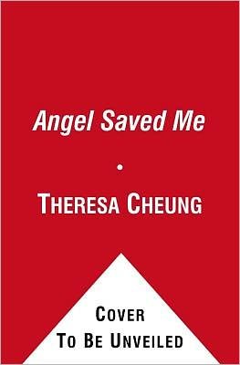 An Angel Saved Me - Theresa Cheung - Bøger - Simon & Schuster Ltd - 9781849830133 - 24. november 2011
