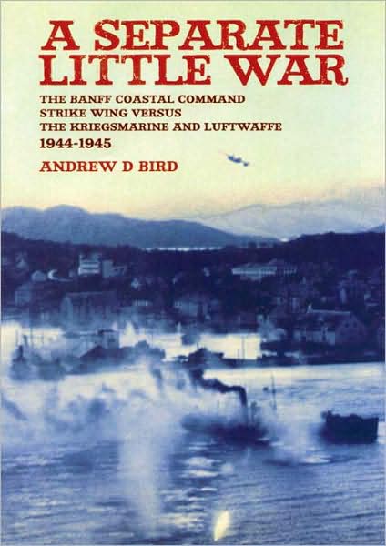 Cover for Andrew D Bird · A Separate Little War (Paperback Book) [Revised, Updated edition] (2003)