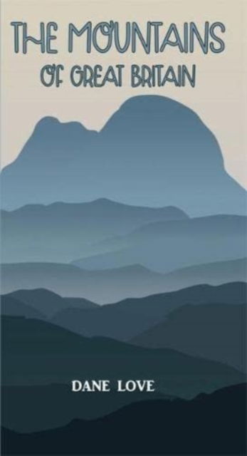 Cover for Dane Love · The Mountains of Great Britain (Pocketbok) (2022)