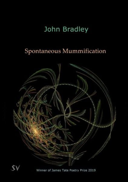 Cover for John Bradley · Spontaneous Mummification (Pocketbok) (2020)