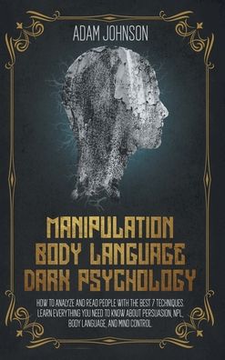 Cover for Adam Johnson · Manipulation, Body Language, Dark Psychology (Hardcover bog) (2020)