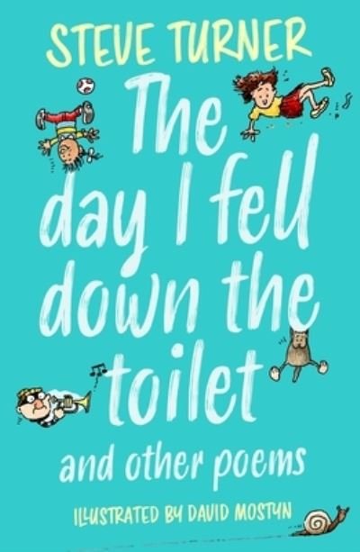 Cover for Turner, Steve (Author) · The Day I Fell Down the Toilet and Other Poems (Paperback Book) (2024)