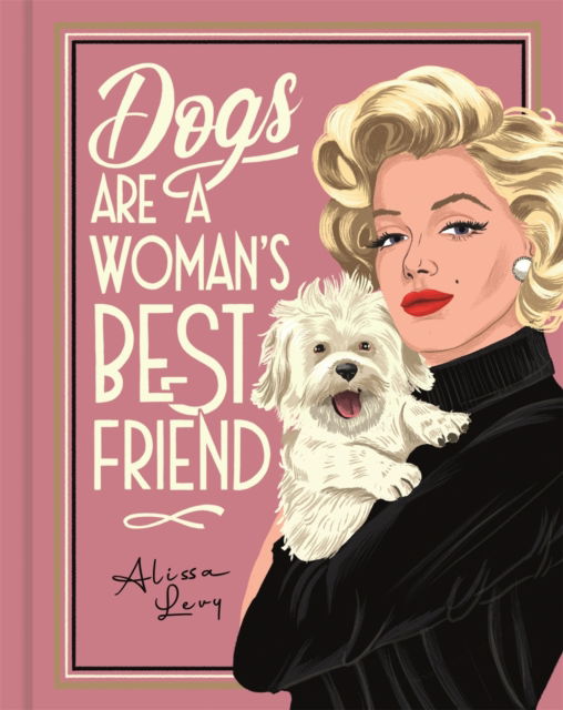 Frances Evans · Dogs are a Woman’s Best Friend (Hardcover Book) (2024)