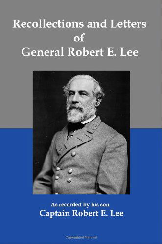 Cover for Robert E. Lee · Recollections and Letters of General Robert E Lee (Paperback Book) (2008)