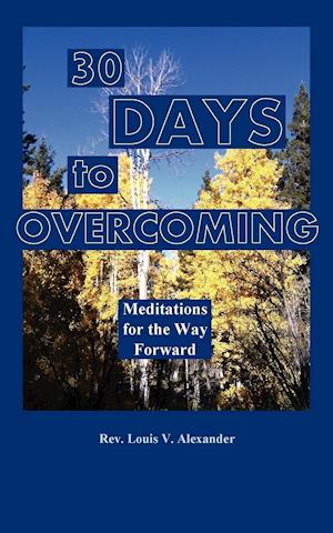 Cover for Louis V Alexander · Thirty Days to Overcoming (Paperback Book) (2012)