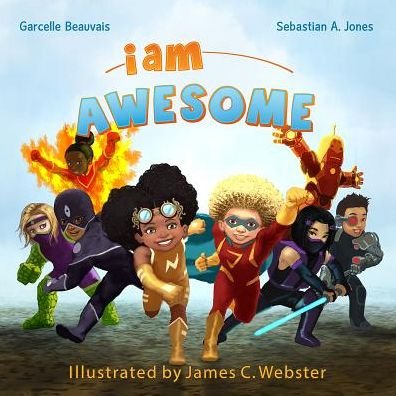 I Am Awesome: I Am Book #003 - Garcelle Beauvais - Books - Stranger Kids - 9781939834133 - September 22, 2015