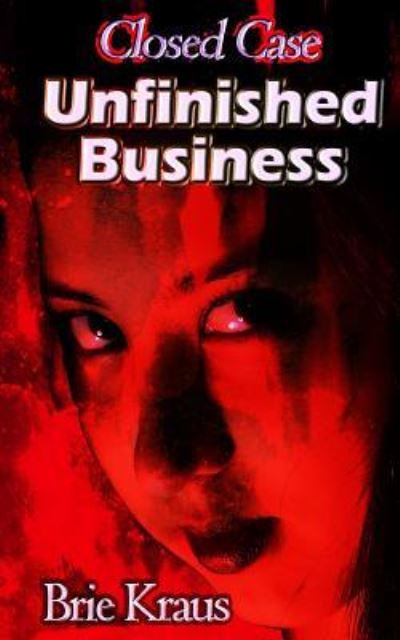 Cover for Brie Kraus · Unfinished Business (Paperback Book) (2014)