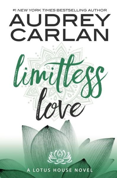 Cover for Audrey Carlan · Limitless Love - Lotus House (Paperback Book) (2017)