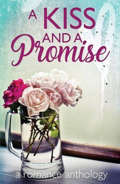 Cover for Charley Clarke · A Kiss and a Promise (Paperback Book) (2018)