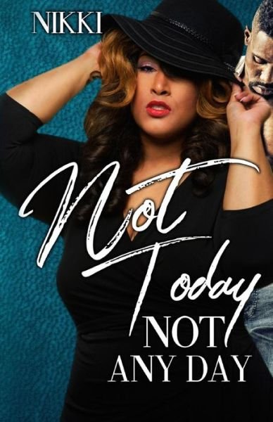 Cover for Nikki · Not Today Not Any Day (Taschenbuch) (2018)