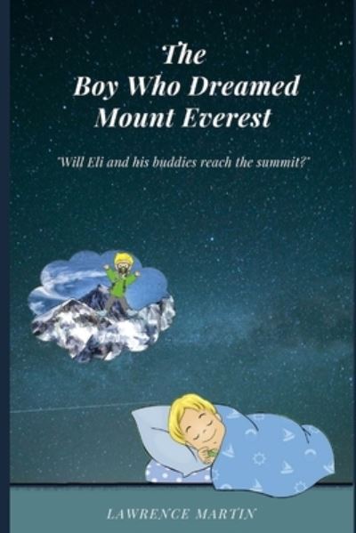 Cover for Lawrence Martin · The Boy Who Dreamed Mount Everest (Paperback Book) (2019)